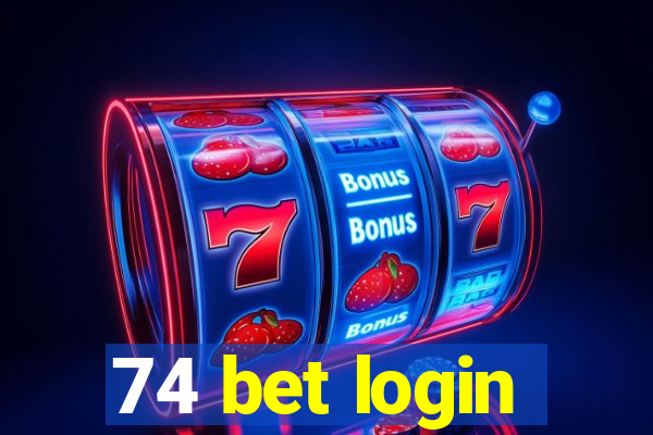 74 bet login